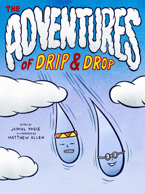 cover image of The Adventures of Drip and Drop
